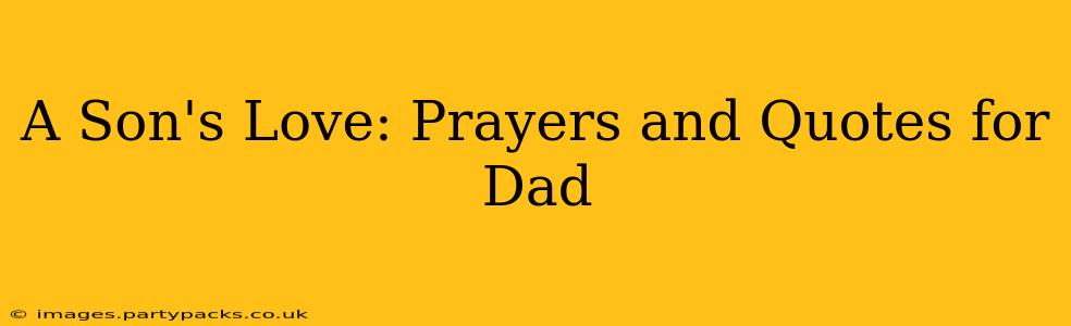 A Son's Love: Prayers and Quotes for Dad